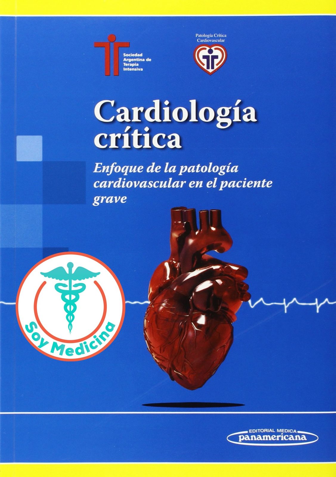 Cardiología Crítica. Enfoque de la Patología Cardiovascular en el Paciente Grave